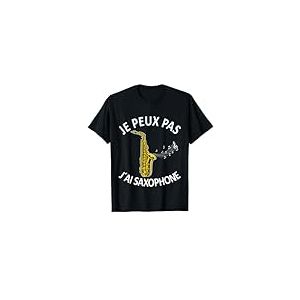 Saxophoniste Saxo Je Peux Pas J'ai Saxophone T-Shirt