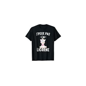 J'peux pas j'ai Licorne Cadeau licorne T-Shirt