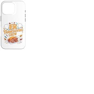 Funny ER Thanksgiving Crew Nurses Coque pour iPhone 16 Pro