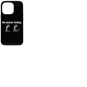 Pas de Foot Aujourd'hui Football Footballeur Joueur de Foot Coque pour iPhone 13 Pro