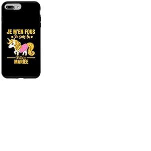 Team Mari&eacute;e Je M'en Fous Je suis La Future Mari&eacute;e Licorne Coque pour iPhone 7 Plus/8 Plus