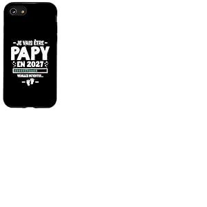 Je Vais &Ecirc;tre Papy en 2027 - Annonce 1er Grossesse Futur Papi Coque pour iPhone SE (2020) / 7/8