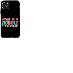 Make It A Double Twin Grandma of Twins Custom Grandma Coque pour iPhone 11 Pro Max