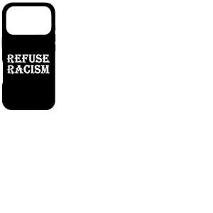 Refuse Racism ANI Racist Protest Libert&eacute; Racisme syst&eacute;mique Coque pour iPhone 17 Pro
