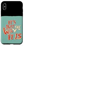Costume de déclaration That's The Way Coque pour iPhone XS Max