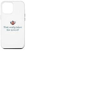 That Really Takes The Biscuit! Mots Britanniques dr&ocirc;les Mignons Coque pour iPhone 12 Pro Max