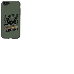 I Find Your Lack of Munitions Disturbing - Dr&ocirc;le de Fusil de Chasse Coque pour iPhone SE (2020) / 7/8