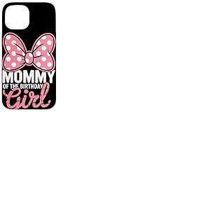 Mommy of The Birthday Girl Pink Polka Bow Anniversaire Fille Coque pour iPhone 15