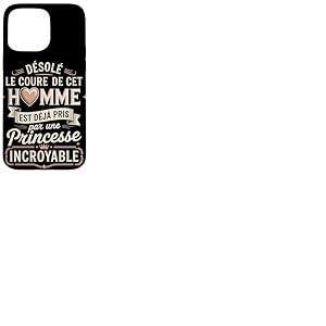 Désolé Le Coeur De Cet Homme Princesse Incroyable Coque pour iPhone 15 Pro Max