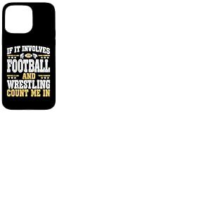 s'il s'agit de Football et de Lutte, comptez sur Moi Sport Westler Coque pour iPhone 15 Pro Max