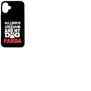 Nom du Chien Panda All in Need is Coffee My Dog Named Panda Coque pour iPhone 16 Plus