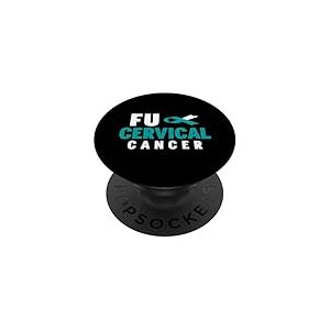Chemise FU Contre Le Cancer du col de l'ut&eacute;rus - FU Sensibilisation au Cancer du col de l'ut&eacute;rus PopSockets PopGrip Adh&eacute;sif