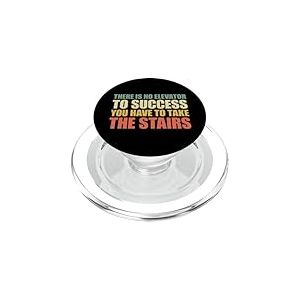 There is No Elevator to Success You Have to Take The Stairs PopSockets PopGrip pour MagSafe
