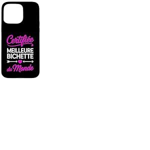 Certifiée meilleure bichette Du Monde Femme Humour biche Coque pour iPhone 15 Pro Max