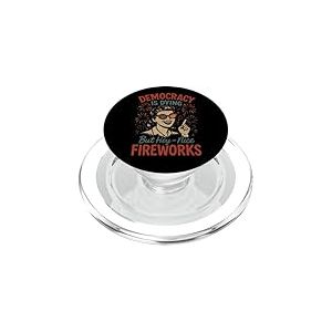 Democracy Is Dying But Hey Nice Fireworks 4th Of July Women PopSockets PopGrip pour MagSafe