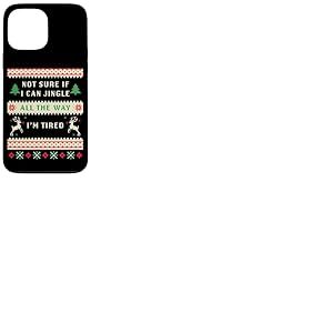 Not Sure If I Can Jingle All The Way, Tired &ndash; Christmas Ugly Coque pour iPhone 13 Pro Max