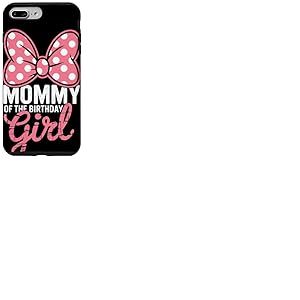 Mommy of The Birthday Girl Pink Polka Bow Anniversaire Fille Coque pour iPhone 7 Plus/8 Plus