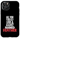Design Plume avec nom de Chat – All You Need is Love! Coque pour iPhone 11 Pro