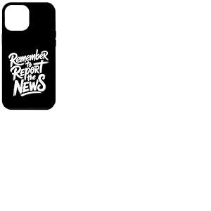 Remember to Report The News Journaliste Journaliste - Coque pour iPhone 12 Pro Max