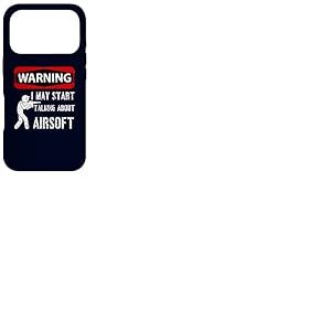 Panneau d'avertissement &laquo; May Start Talking About Airsoft &raquo; Coque pour iPhone 17 Pro