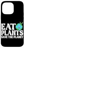 Mangez des Plantes Sauvez la plan&egrave;te Coque pour iPhone 14 Pro Max