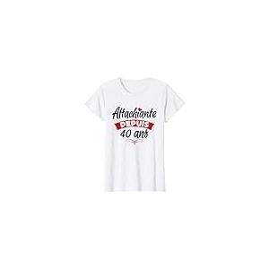 T-shirt Humour Femmes Attachiante depuis 40 ans Anniversaire T-Shirt