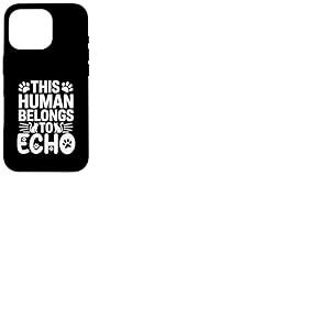 Nom du chat Echo Human appartient au nom du chat Echo Coque pour iPhone 16 Pro