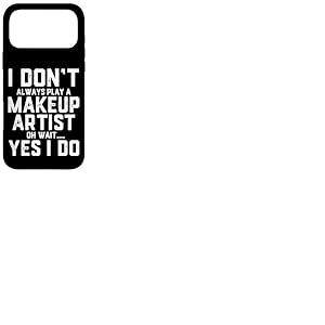 Je ne Joue Pas Toujours Une maquilleuse Coque pour iPhone 17 Pro Max