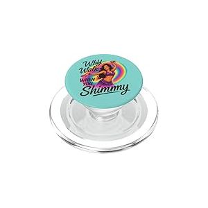 Pourquoi Marcher Quand Vous Pouvez chatoyer des Vibrations de Danse du Ventre PopSockets PopGrip pour MagSafe