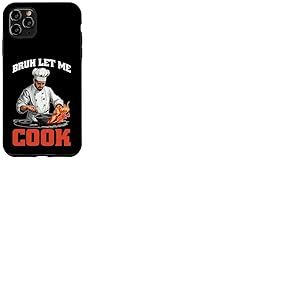 Bruh Let Me Cook Point de confiance de confiance - Coque pour iPhone 11 Pro Max
