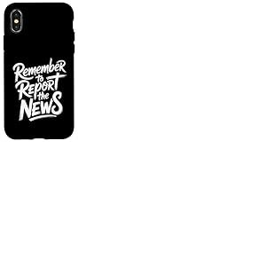 Remember to Report The News Journaliste Journaliste - Coque pour iPhone X/XS
