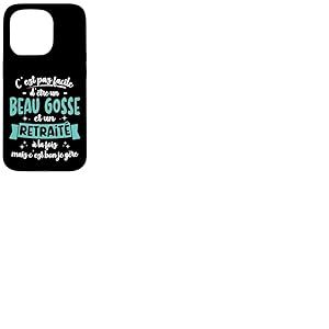Retrait&eacute; Id&eacute;e Cadeau Humour Anniversaire Beau Gosse Retraite Coque pour iPhone 15 Pro