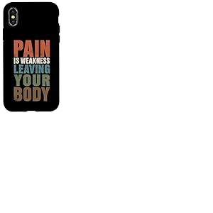 La Douleur est la faiblesse Laissant Votre Corps Motivation entra&icirc;nement Gym Coque pour iPhone X/XS