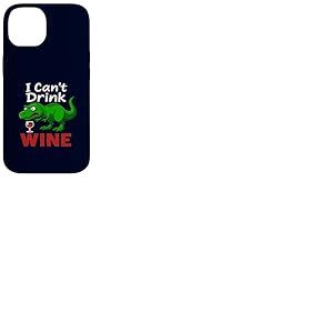 Dinosaure drôle T-Rex I Can't Drink Wine Dinosaure Sarcastique Dinosaure Coque pour iPhone 14