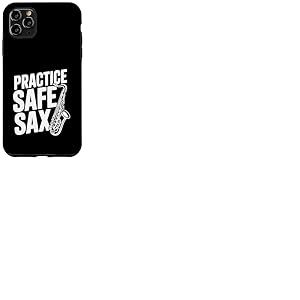 Practice Safe Sax Funny Musician Humour Coque pour iPhone 11 Pro Max