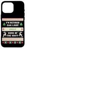 I'm Retired Can I Just Jingle Some of The Way Christmas Ugly Coque pour iPhone 16 Pro Max