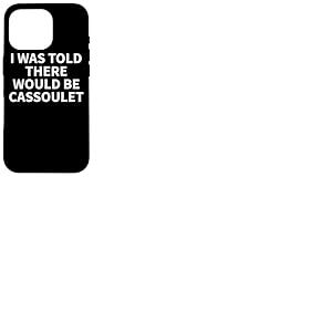 Vêtements à cassoulet - Le meilleur design amusant pour les amateurs de cassoulet Coque pour iPhone 16 Pro