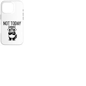 Funny Raccoon Not Today Sarcastic Lazy Trash Panda Meme Coque pour iPhone 16 Pro