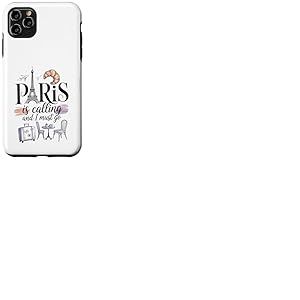 Paris appelle et je dois y aller Coque pour iPhone 11 Pro Max