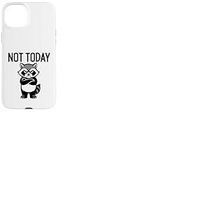 Funny Raccoon Not Today Sarcastic Lazy Trash Panda Meme Coque pour iPhone 15 Plus