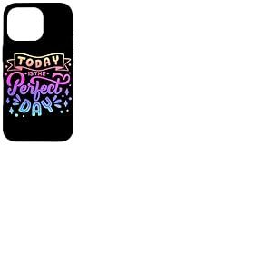 T-shirt « Today is The Perfect Day Family Fun Yes Day » pour femmes et hommes Coque pour iPhone 16 Pro