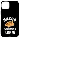 Nacho Average Hannah Cinco De Mayo Cadeau dr&ocirc;le Nachos Coque pour iPhone 15 Plus