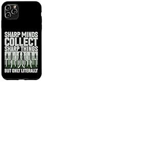 Sharp Minds Collect Sharp Things But Only Littéralement Couteau Coque pour iPhone 11 Pro Max