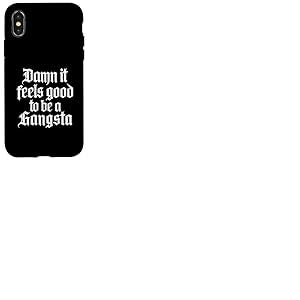 Damn It Feels Good to Be A Gangsta - Hip Hop Old School des années 90 Coque pour iPhone X/XS
