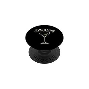 Boisson &agrave; Cocktail I Like It Dirty Martini Lover, Vodka et gin PopSockets PopGrip Adh&eacute;sif