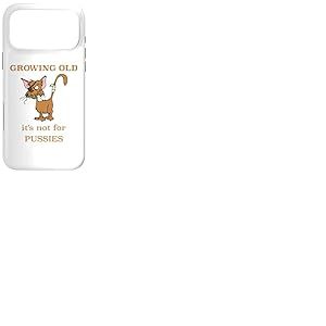 Vieillir, ce n'est Pas pour Les chattes Coque pour iPhone 17 Pro Max