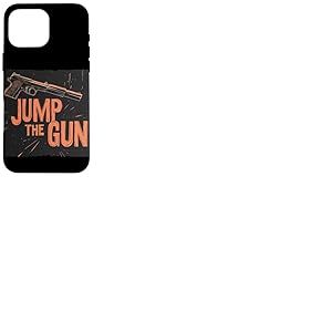 Jump the Gun Costume de discours idiome Coque pour iPhone 16 Pro Max