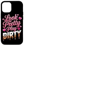 Femmes Look Pretty Play Dirty Mud Run Mudder Running Mudding Coque pour iPhone 12/12 Pro