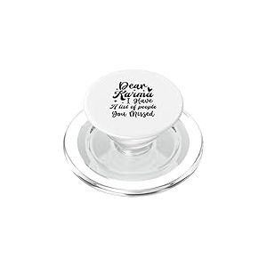 Dear Karma, J'Ai Une liste de Personnes Que Vous Avez manqu&eacute;es PopSockets PopGrip pour MagSafe