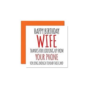 Cartes d'anniversaire humoristiques pour femme &ndash; Look Up From Your Phone &ndash; Carte d'anniversaire humoristique pour femme de la part d'un mari d'un partenaire d'une femme cadeau d'anniversaire 145mm